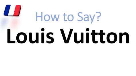 how do you say louis vuitton in french|Louis Vuitton pronounce code.